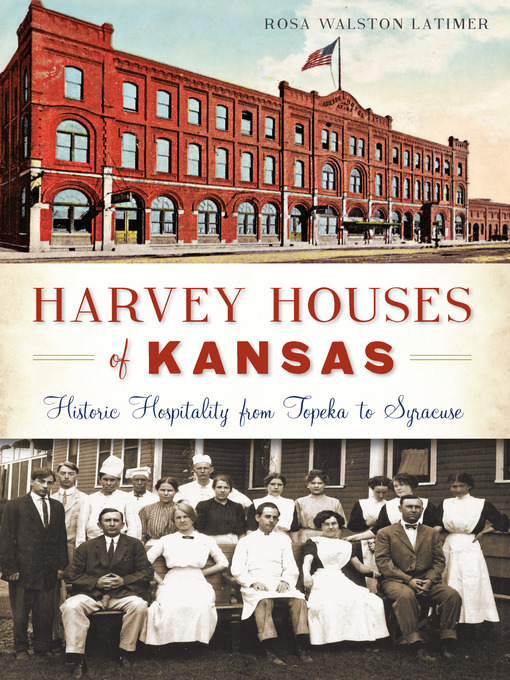 Title details for Harvey Houses of Kansas by Rosa Walston Latimer - Available